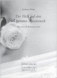 Der Blick auf eine kooperative Daseinswelt.  Bioethische Konzeptionen